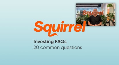 Text on light blue background, reading "Squirrel Investing FAQs - 20 common questions". Inset image shows Dave Tyrer, Chief Operations Officer at Squirrel, standing in front of Squirrel logo.
